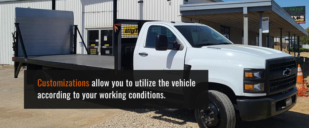 customizations allow you to utilize the vehicle according to your working conditions