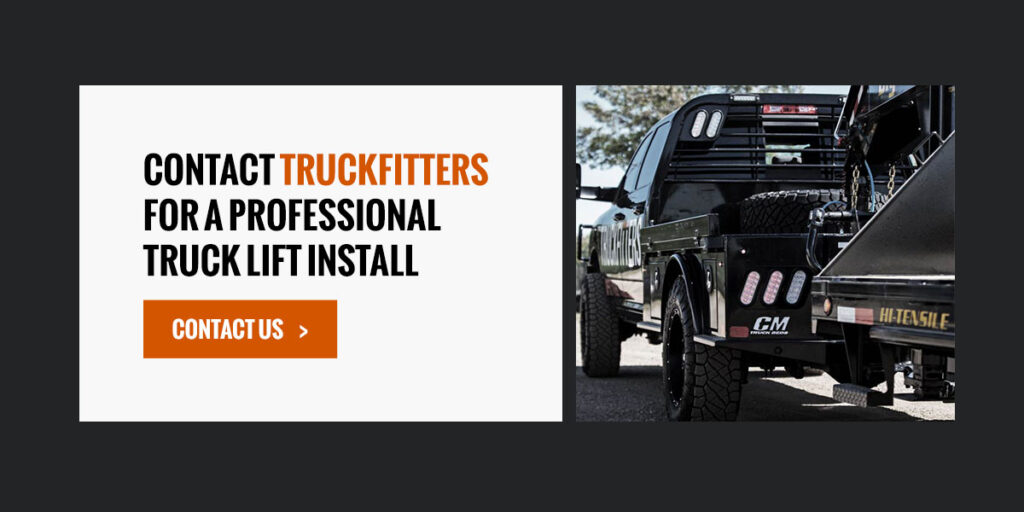 Contact Truckfitters for a Professional Truck Lift Install