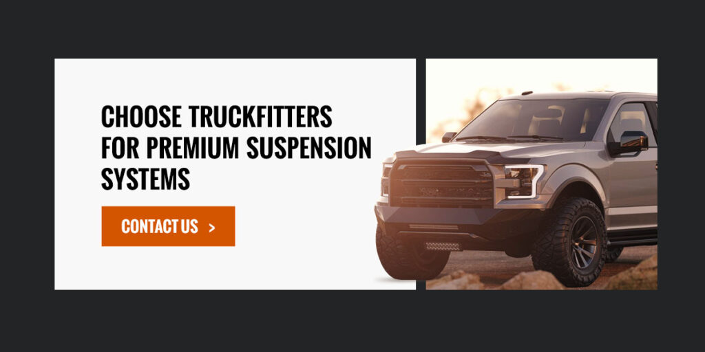 Choose Truckfitters for Premium Suspension Systems